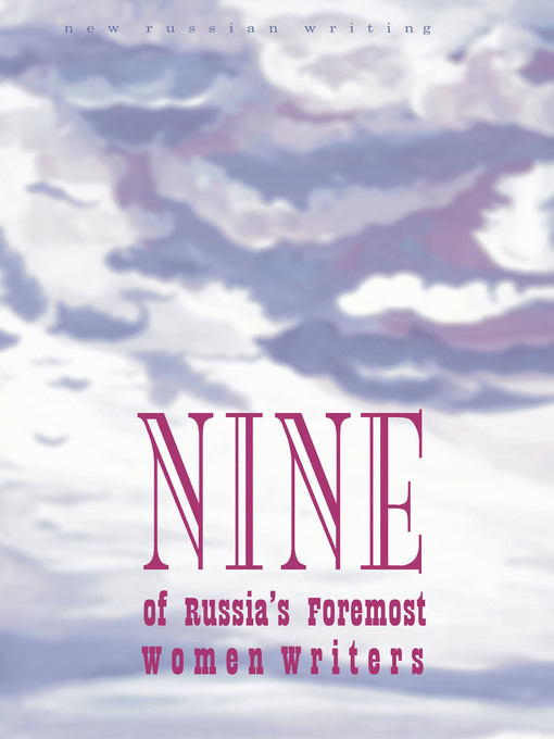 Title details for NINE of Russia's Foremost Women Writers by Maria Arbatova - Available